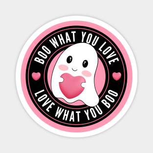 Boo What You Love | Cute Funny Ghost Halloween Motivational Quote Magnet